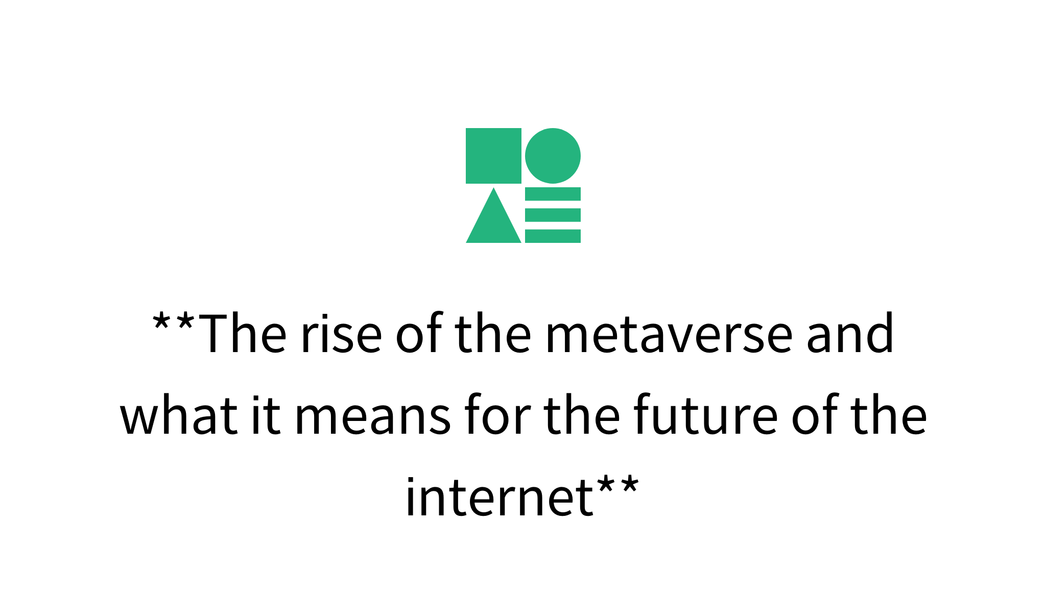 The rise of the metaverse and what it means for the future of the